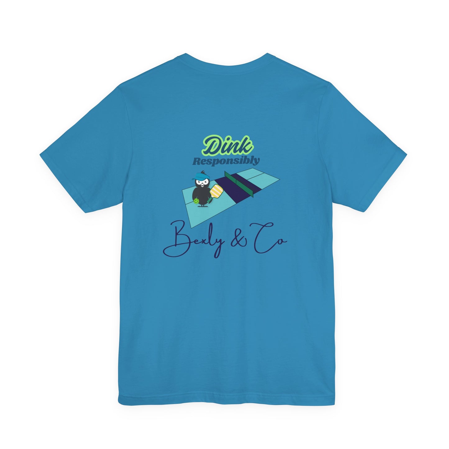 Dink Responsibly Unisex Tee - Fun and Trendy Design