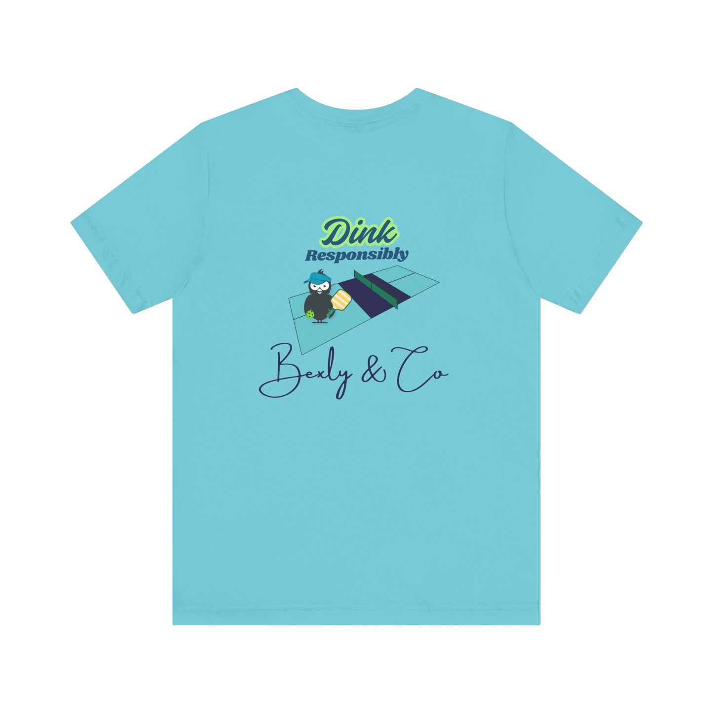 Dink Responsibly Unisex Tee - Fun and Trendy Design