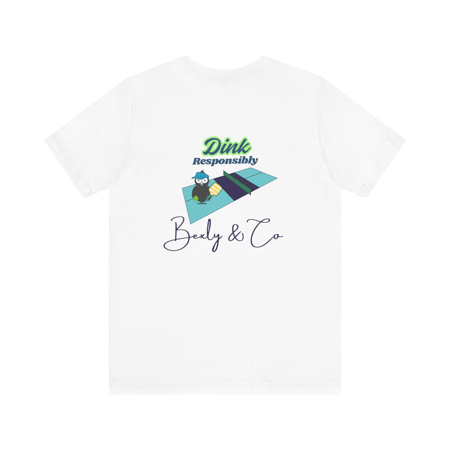 Dink Responsibly Unisex Tee - Fun and Trendy Design