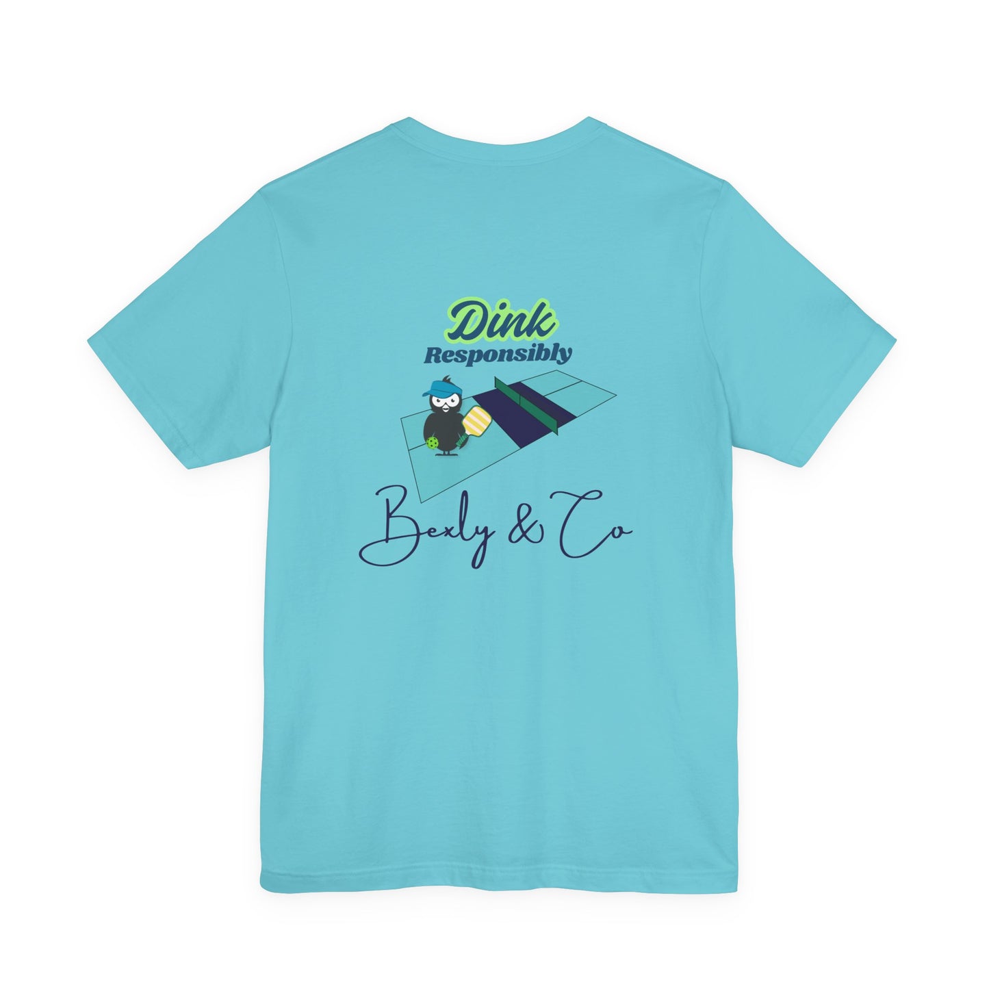 Dink Responsibly Unisex Tee - Fun and Trendy Design