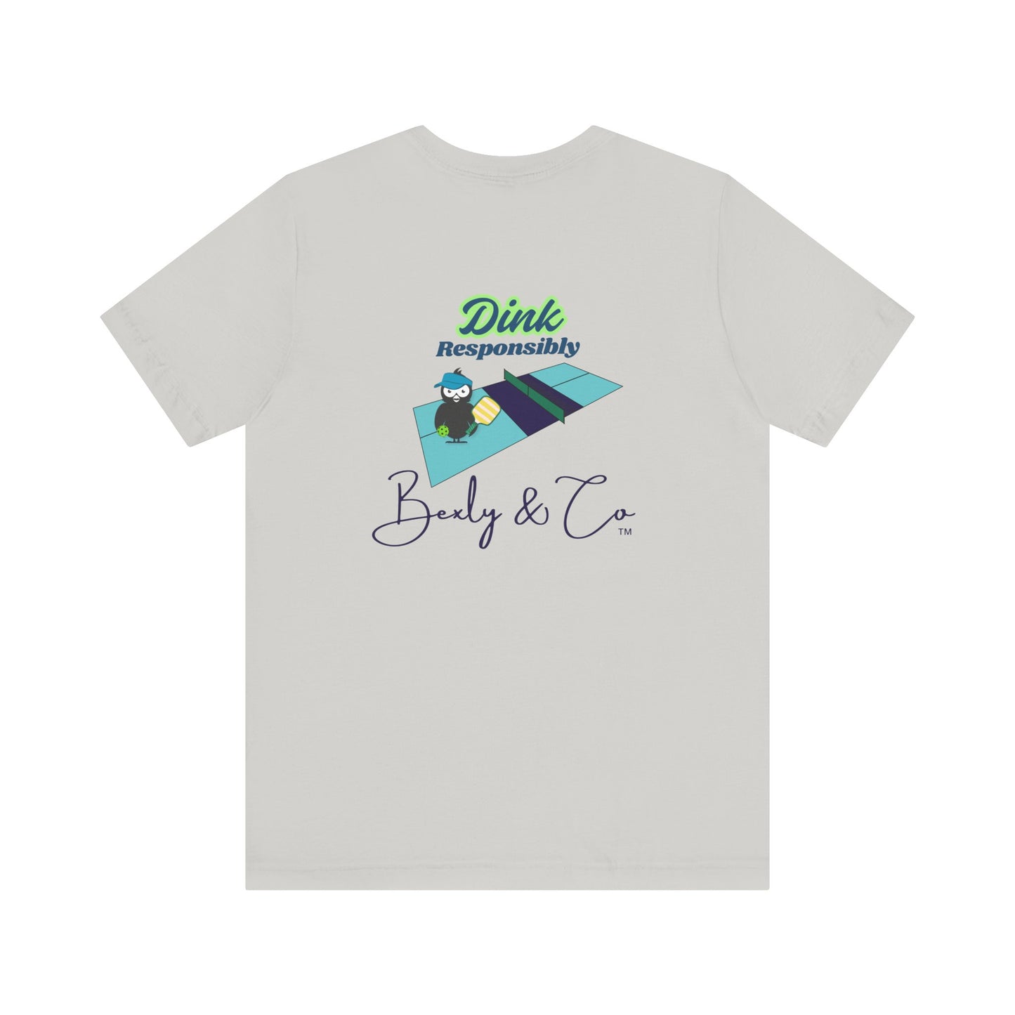 Dink Responsibly Unisex Tee - Fun and Trendy Design