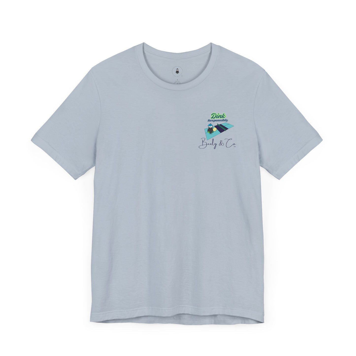 Dink Responsibly Unisex Tee - Fun and Trendy Design