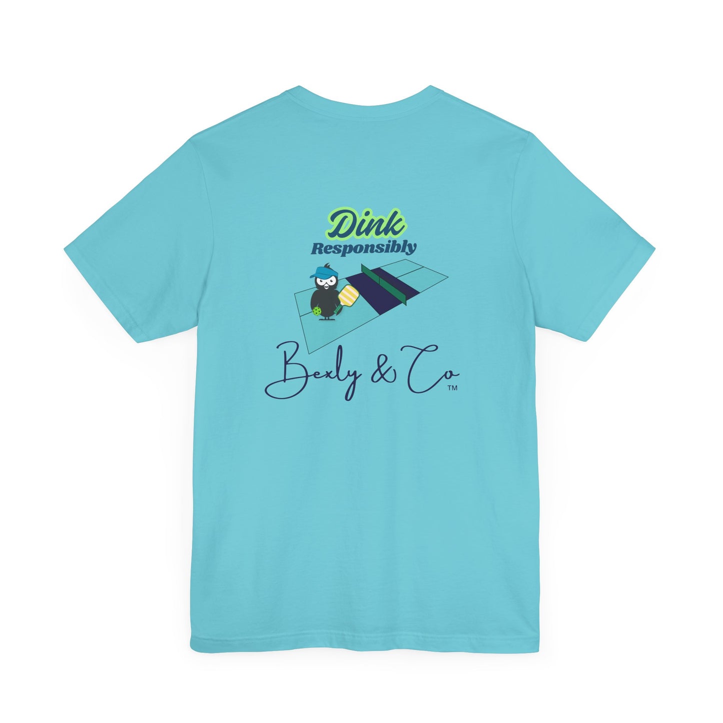 Dink Responsibly Unisex Tee - Fun and Trendy Design