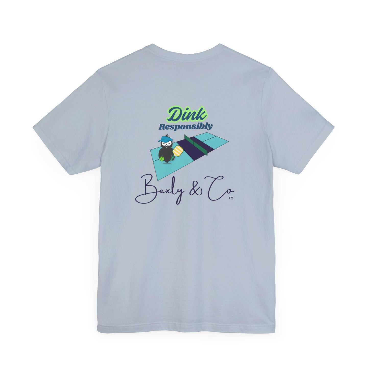 Dink Responsibly Unisex Tee - Fun and Trendy Design
