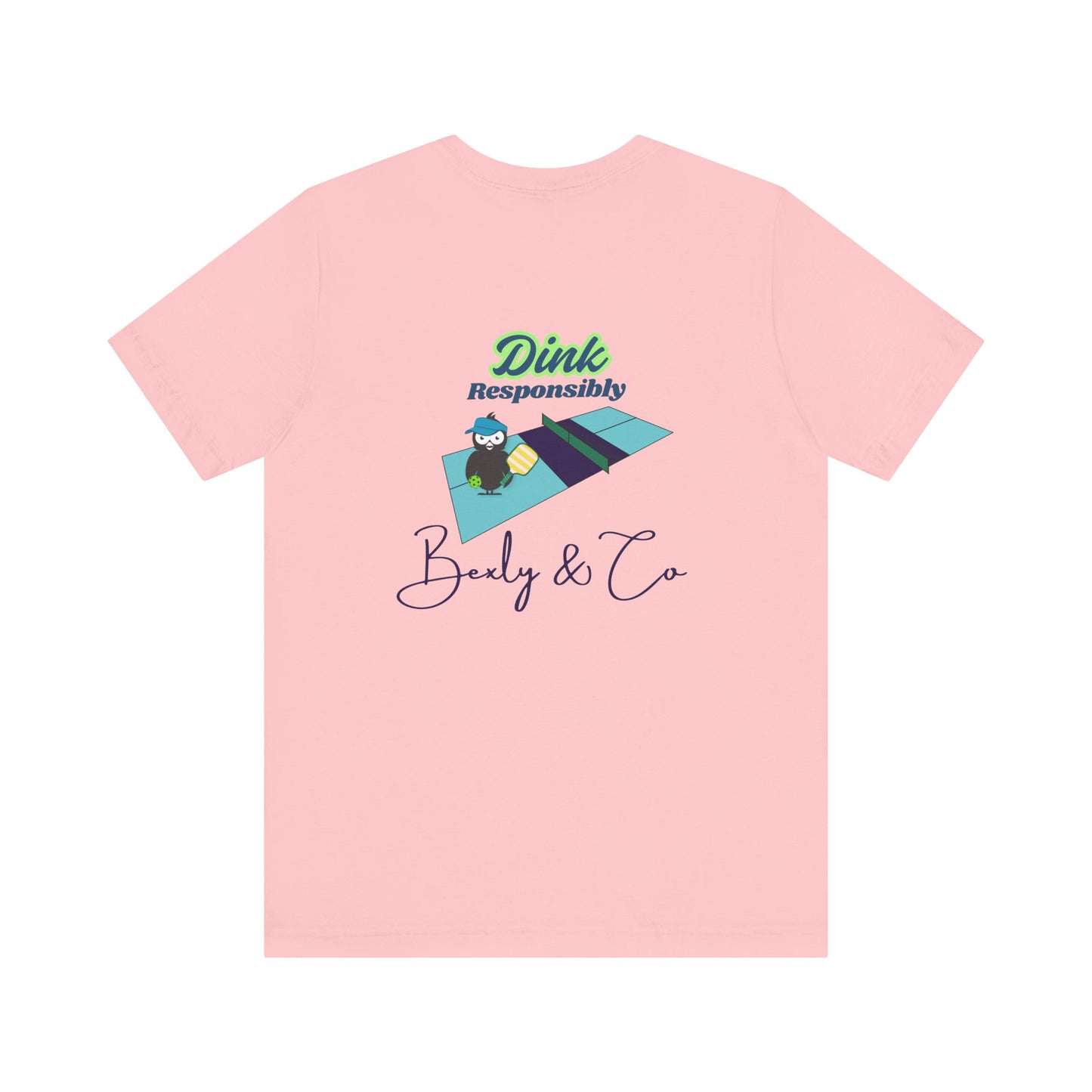 Dink Responsibly Unisex Tee - Fun and Trendy Design