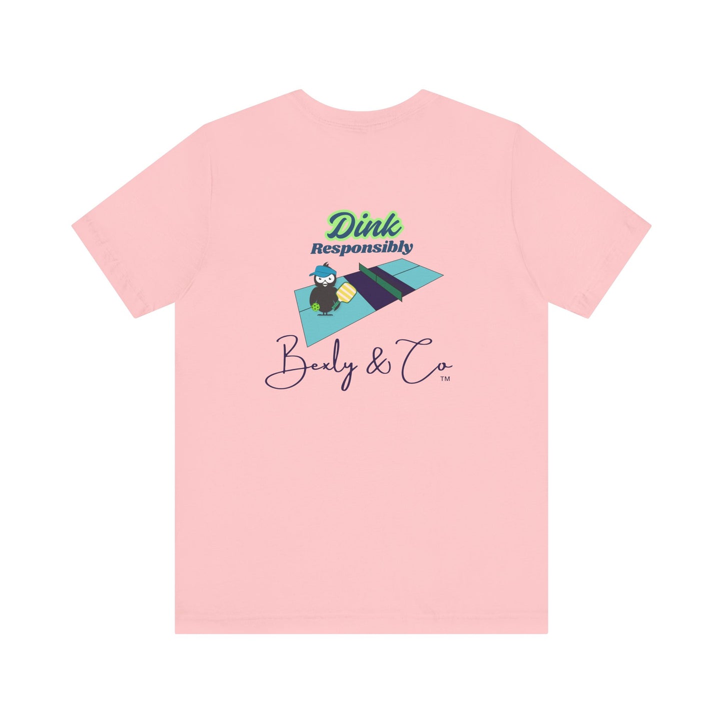 Dink Responsibly Unisex Tee - Fun and Trendy Design