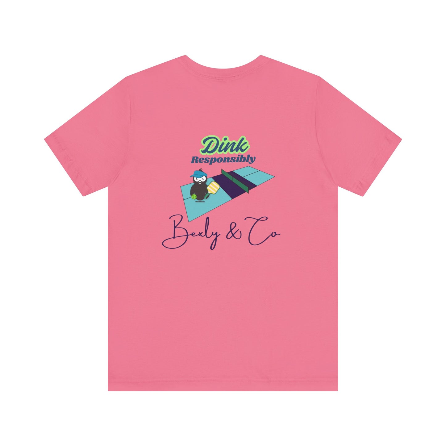Dink Responsibly Unisex Tee - Fun and Trendy Design