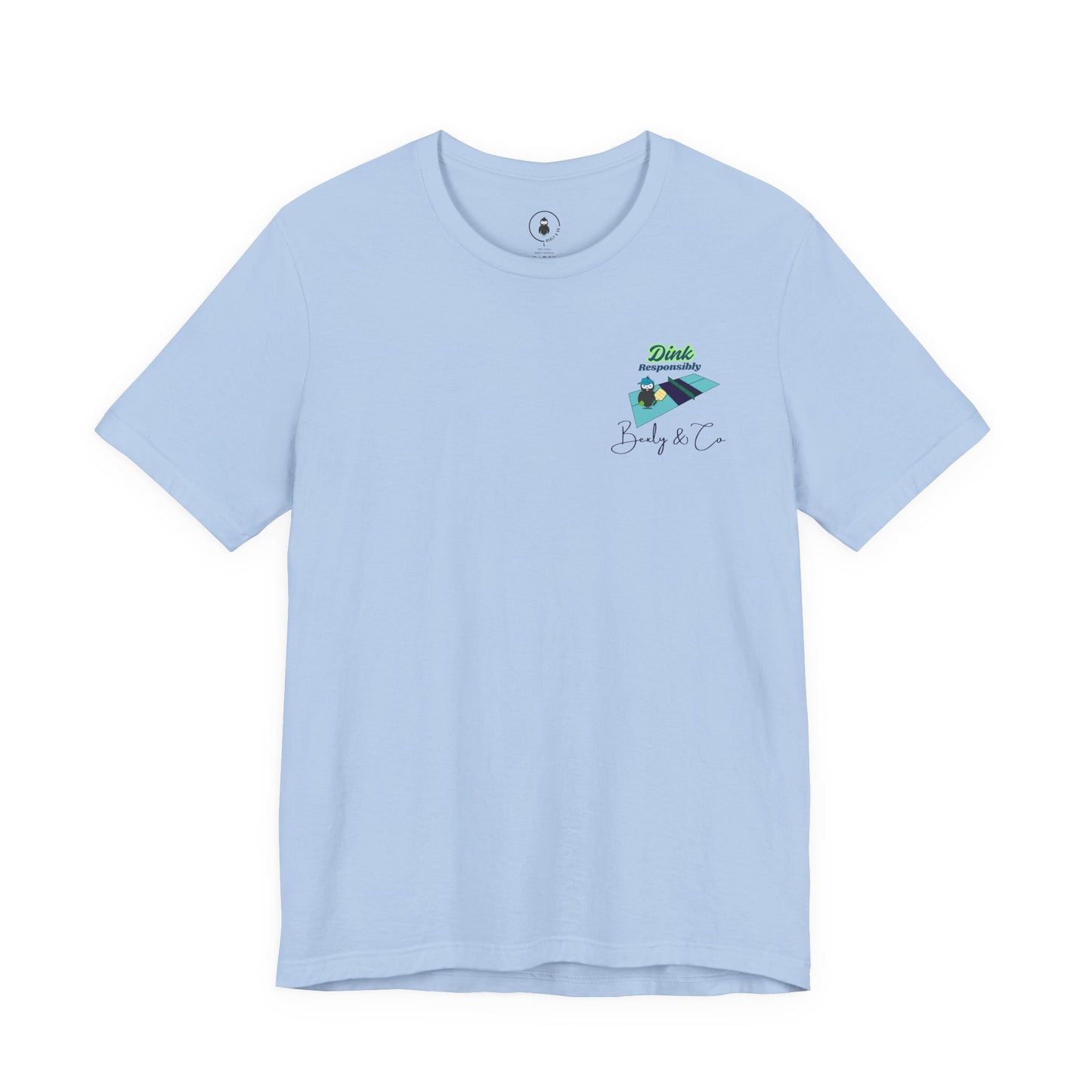 Dink Responsibly Unisex Tee - Fun and Trendy Design