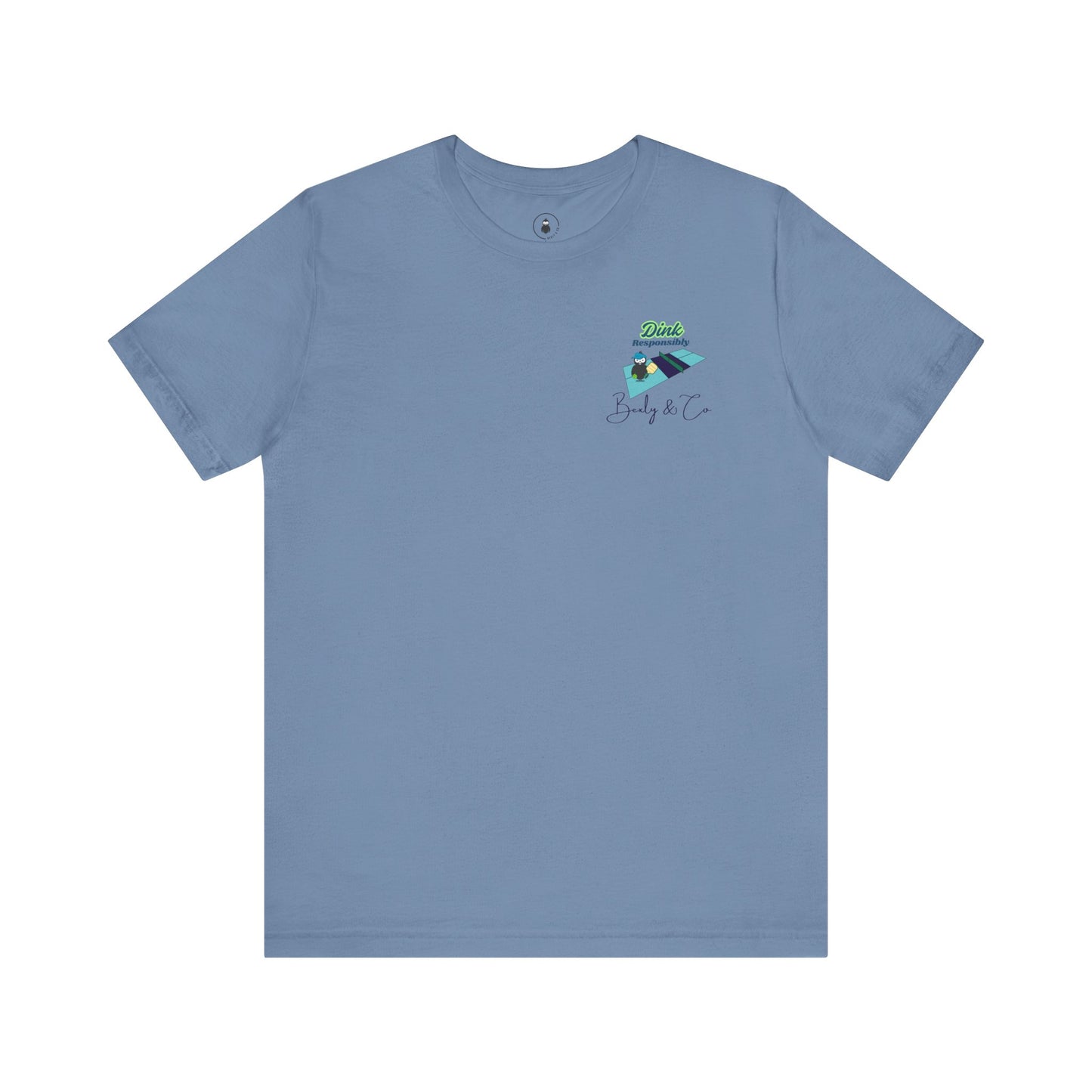 Dink Responsibly Unisex Tee - Fun and Trendy Design