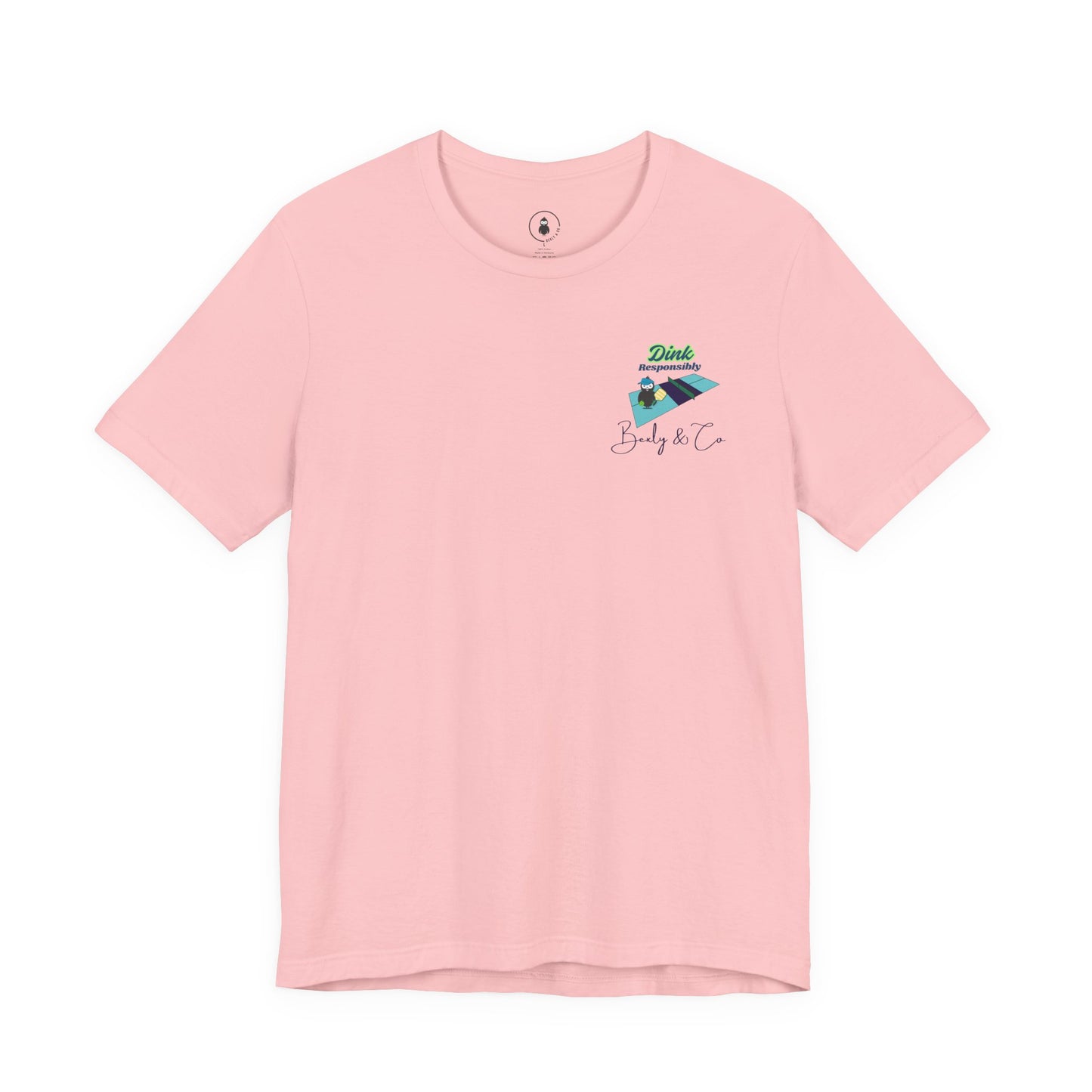 Dink Responsibly Unisex Tee - Fun and Trendy Design