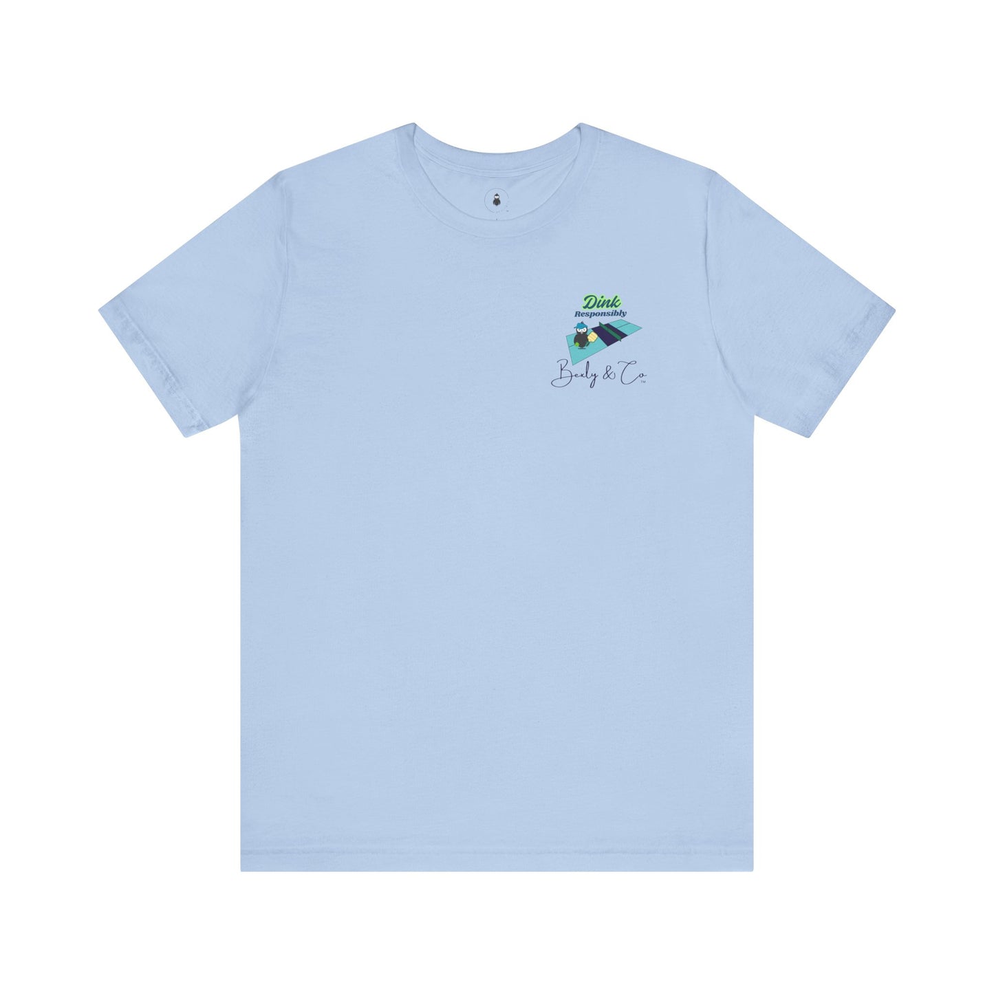 Dink Responsibly Unisex Tee - Fun and Trendy Design