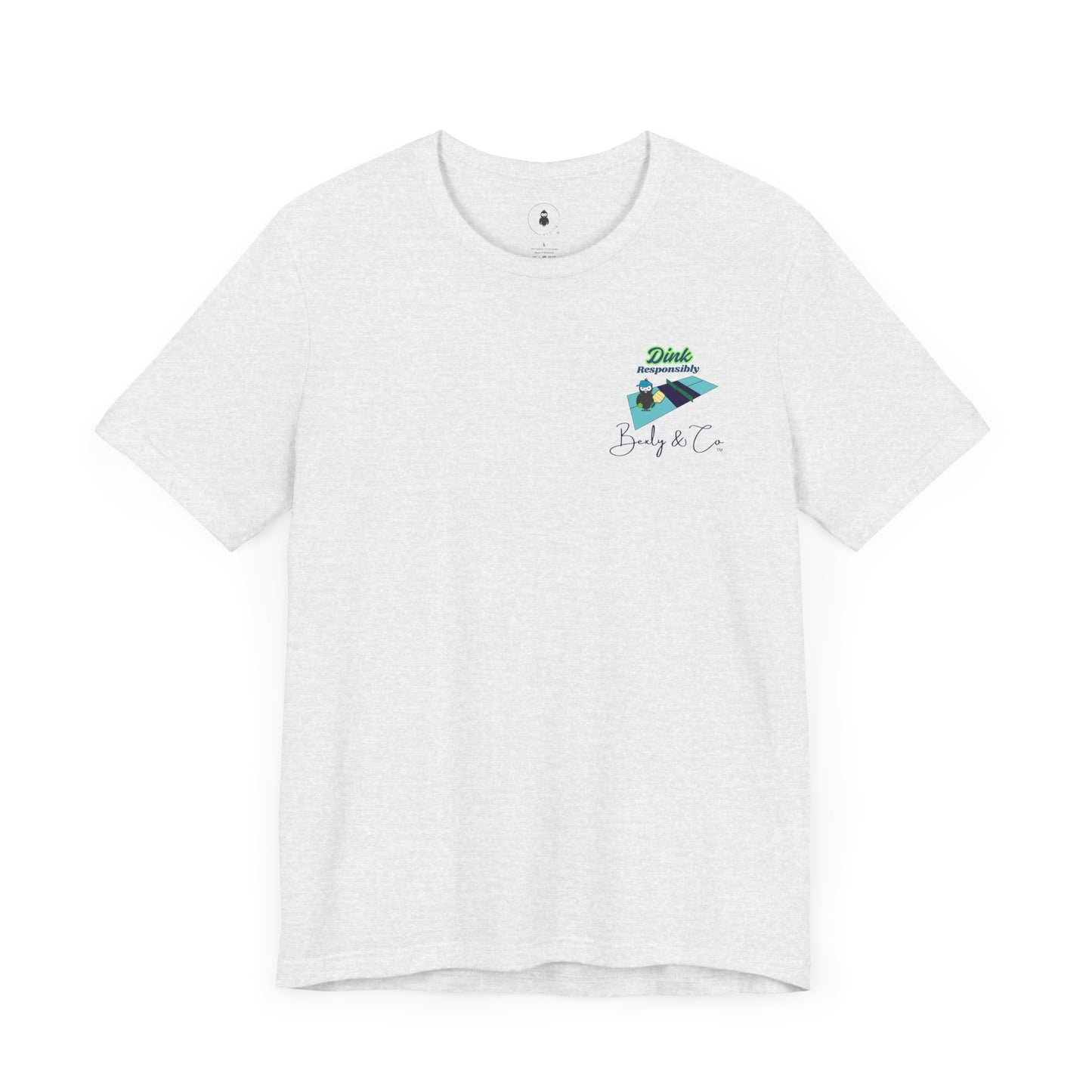 Dink Responsibly Unisex Tee - Fun and Trendy Design