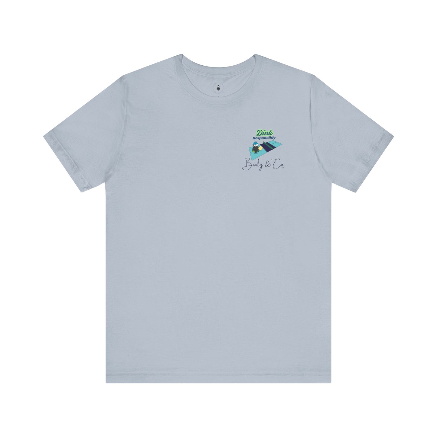 Dink Responsibly Unisex Tee - Fun and Trendy Design
