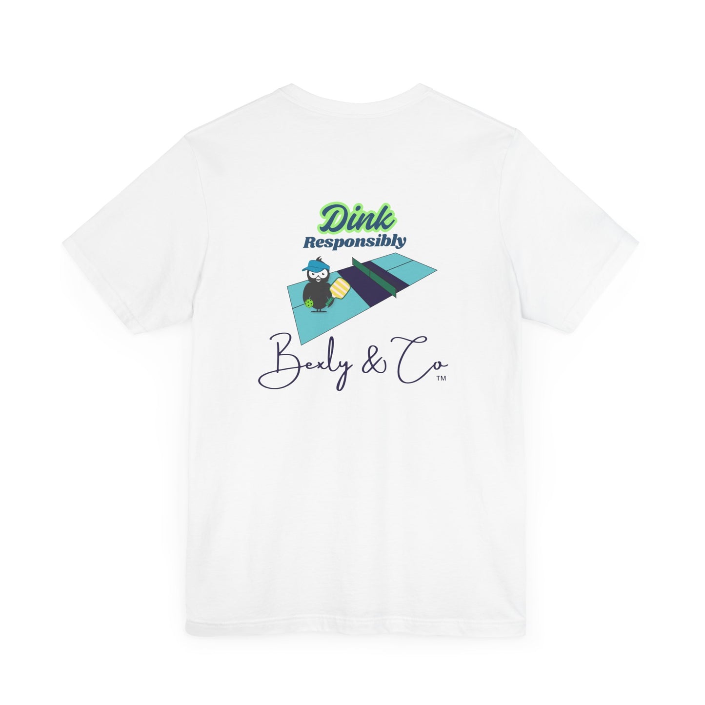 Dink Responsibly Unisex Tee - Fun and Trendy Design