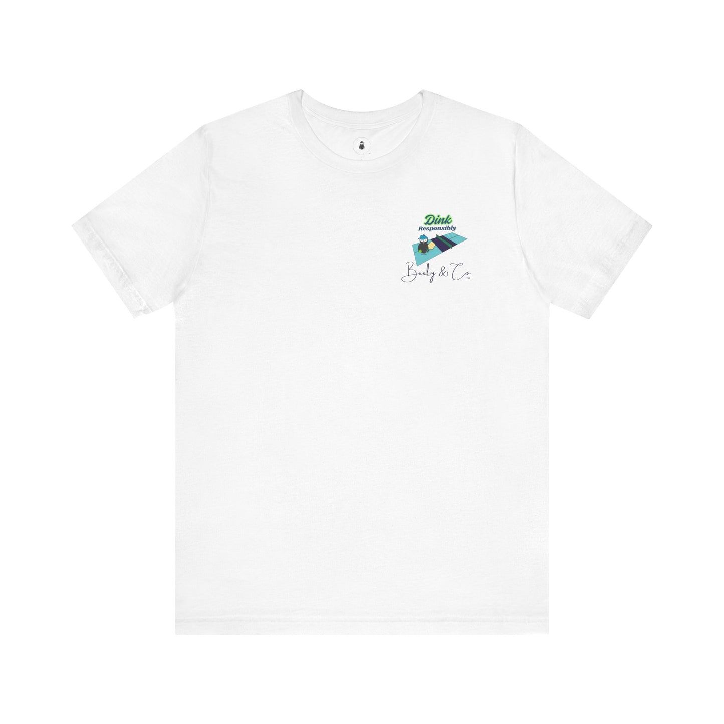 Dink Responsibly Unisex Tee - Fun and Trendy Design