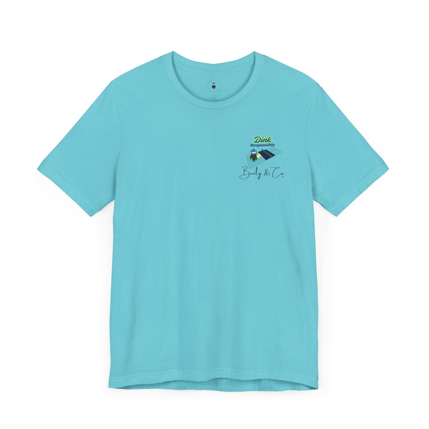 Dink Responsibly Unisex Tee - Fun and Trendy Design