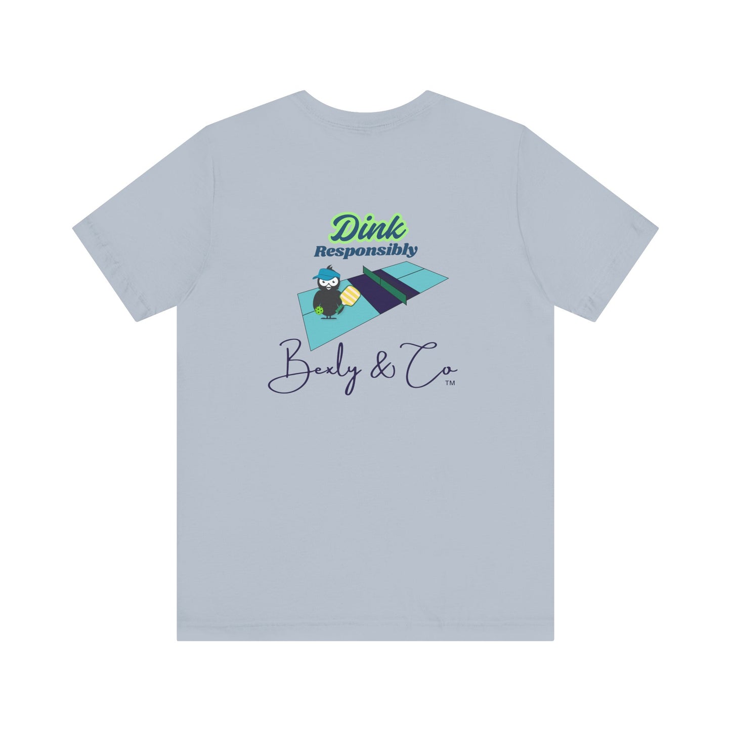 Dink Responsibly Unisex Tee - Fun and Trendy Design