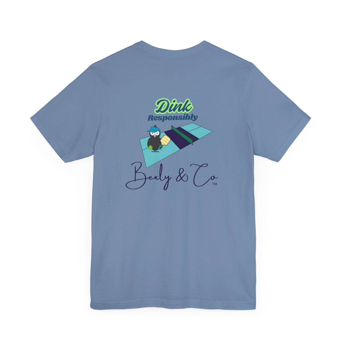 Dink Responsibly Unisex Tee - Fun and Trendy Design